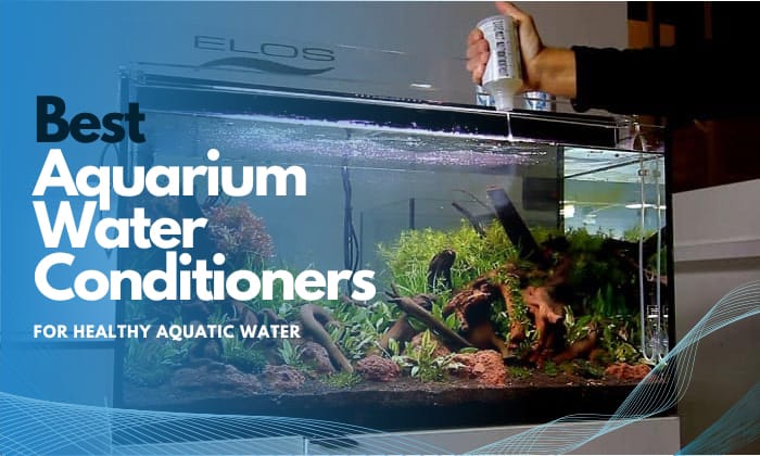 best aquarium water conditioner